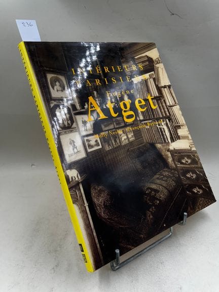 "Eugène Atget, intérieurs parisiens : un album du 
