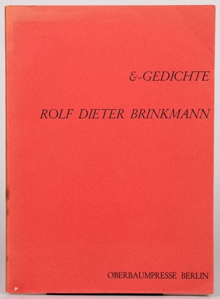 Rolf Dieter Brinkmann. &amp;-Gedichte. Berlin, Obe