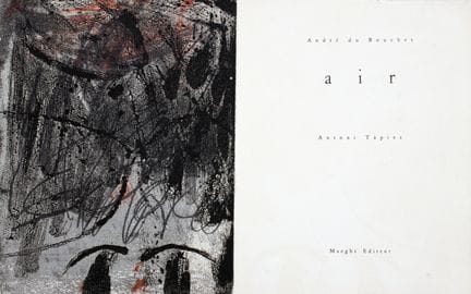 Antoni Tàpies - André du Bouchet. air. Paris, Maeg