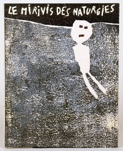 Jean Dubuffet - André Bartel. Le Mirivis des Natur