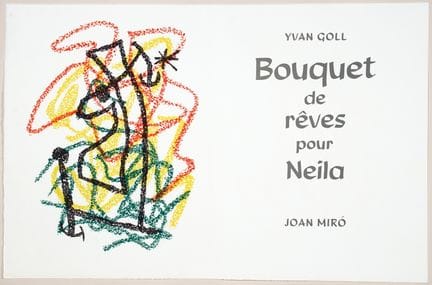 Joan Miró - Yvan Goll. Bouquet de rêves pour Neila