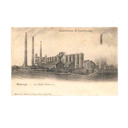 RODANGE. Carte postale des hauts-fourneaux.
Éditio