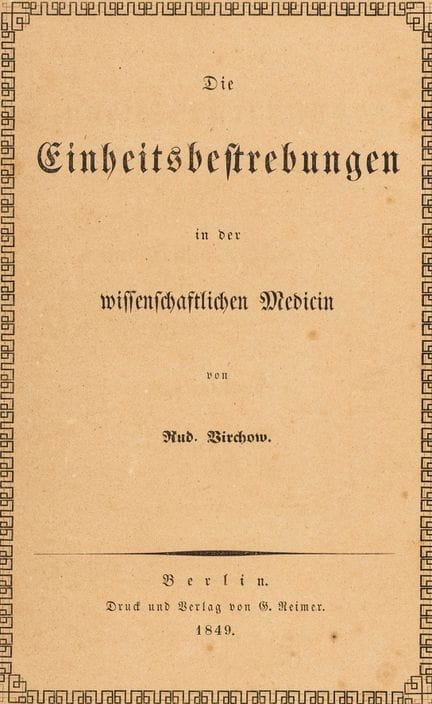 Medicine - Virchow, Rudolf. The Strive for Unity i