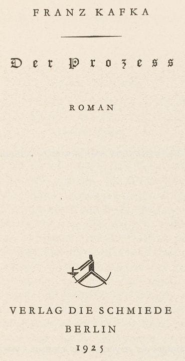 Kafka, Franz. Le Procès. Roman. Berlin, Die Schmie