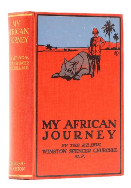 Churchill (Sir Winston Spencer) My African Journey