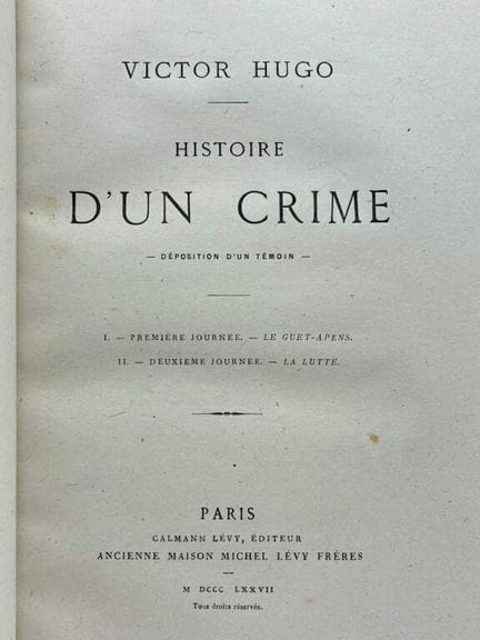 HUGO, Victor. *The Story of a Crime*. A Witness’s 