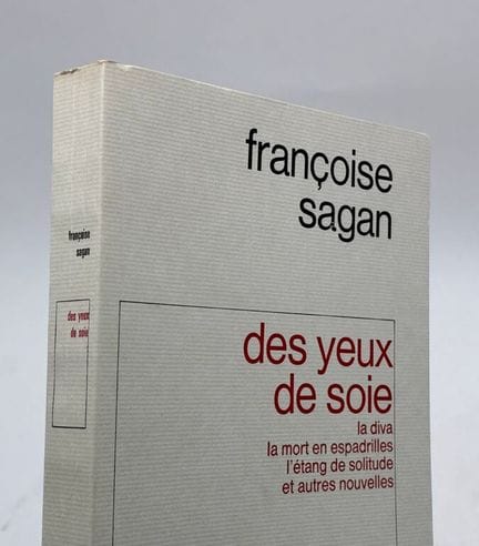 SAGAN, Françoise. *Des yeux de soie*.

First editi
