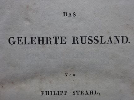 Strahl, P. La Russie savante. Leipzig, Fleischer, 