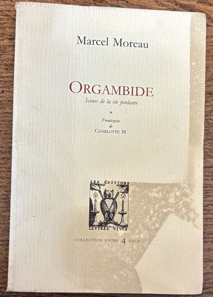 MOREAU (Marcel). — Orgambide. Escenas de una vida 