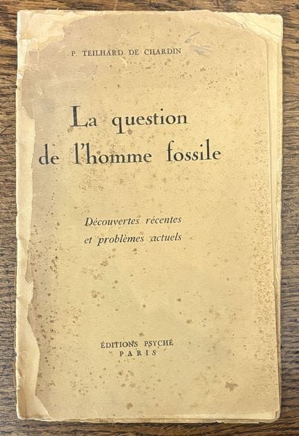 TEILHARD DE CHARDIN (Pierre). — La cuestión del ho