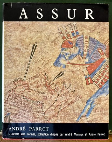 PARROT (André). Assur. Colección «L'Univers des Fo