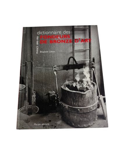 DICTIONNAIRE DES FONDEURS DE BRONZE D'ART
France 1