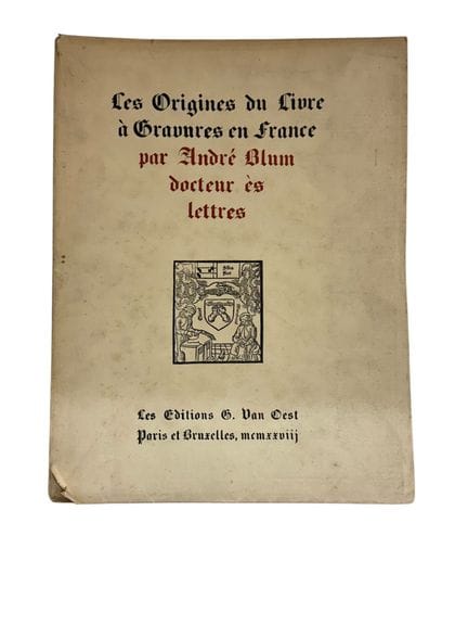 ANDRE BLUM
Les origines du livre à gravures en Fra