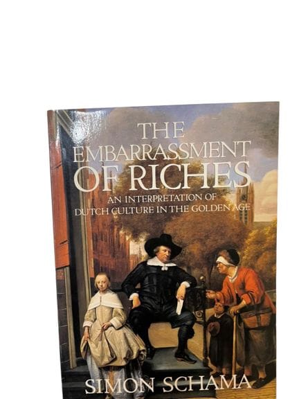 SCHAMA (Simon)
The Embarrassment of Riches: An Int