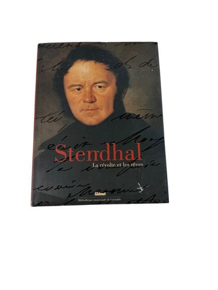 STENDHAL
Stendhal, la révolte et les rêves
Glénat,