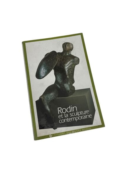 RODIN ET LA SCULPTURE CONTEMPORAINE
Compte rendu d