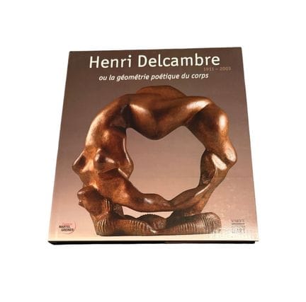 HENRI DELCAMBRE 
or the Poetic Geometry of the Bod