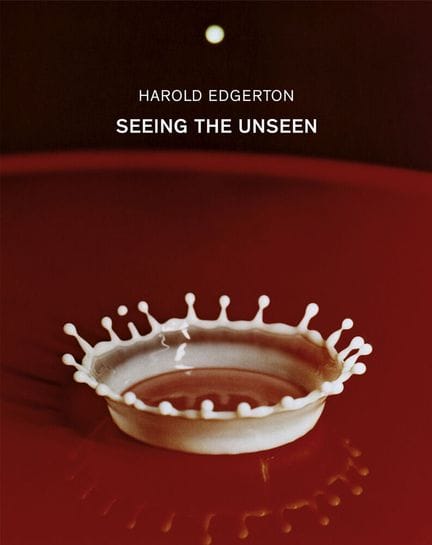 Edgerton Harold Seeing the Unseen. Steidl, 2019. H