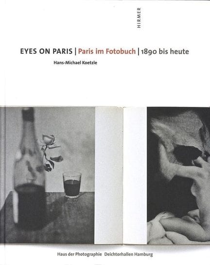 Koetzle Hans-Michael  Eyes on Paris : Paris im Fot