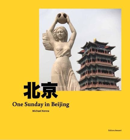 Kenna Michael One Sunday in Beijing. Edition Bessa