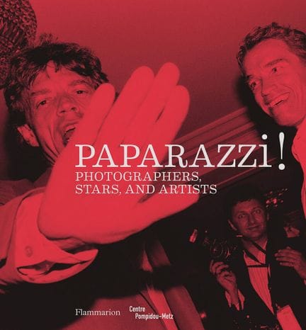 Collectif Paparazzi!: Photographers, Stars, Artist