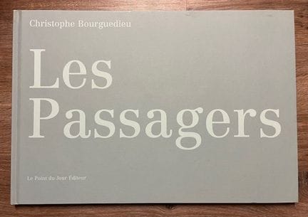 Bourguedieu Christophe  Les Passagers. Le Point du
