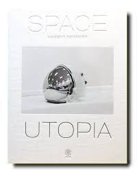 Fournier Vincent Space Utopia. Rizzoli, 2020. Une 