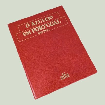 JOSÉ MECO. THE AZULEJO IN PORTUGAL. Lisbon, 1989. 
