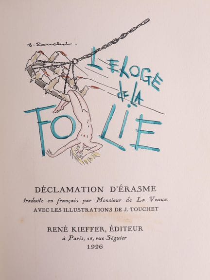 [TOUCHET] ERASME.
L’Eloge de la folie. Très belles