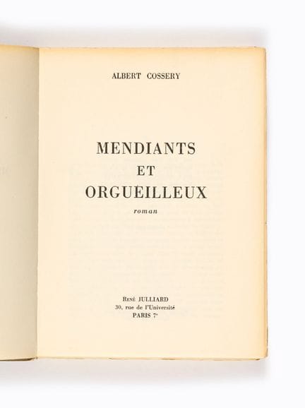 Albert COSSERY. Mendiants et Orgueilleux. Roman. P