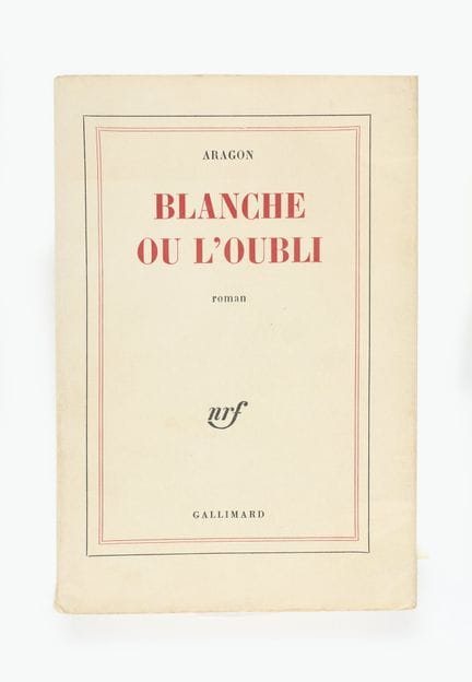 Louis ARAGON. Blanche ou l’oubli. Roman. Paris,
Ga