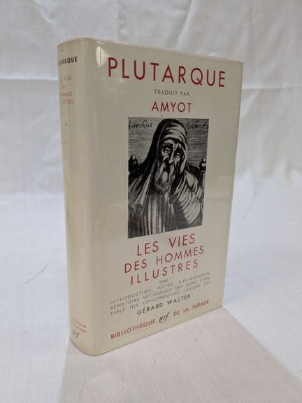 LA PLEIADE, PLUTARQUE. "Les Vies des hommes illust