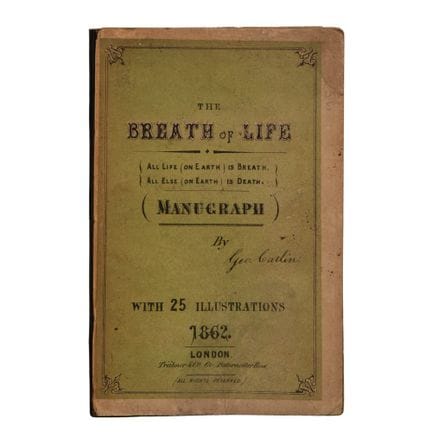 Livre de George Catlin « The Breath of Life »  

C