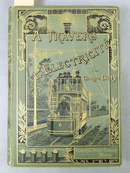 DARY (Georges). A travers l'électricité. 4e éditio