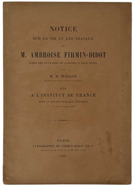 [Didot] Wallon, M.: «Notice sur la vie et les trav