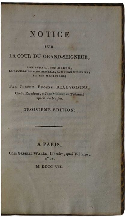 BEAUVOISINS, J.: «Notice sur la Cour Ottomane». Pa