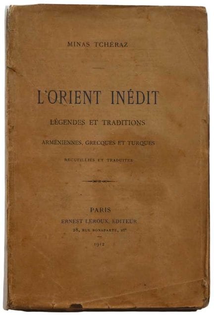 MINAS TCHERAZ: «L'Orient inédit: leyendas y tradic