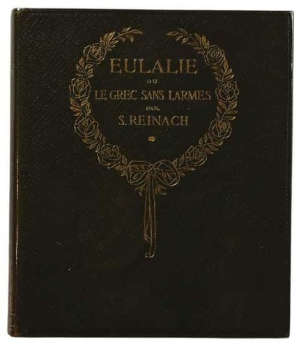Theodor Reinach: Eulalie, Le Grec sans larmes. Par