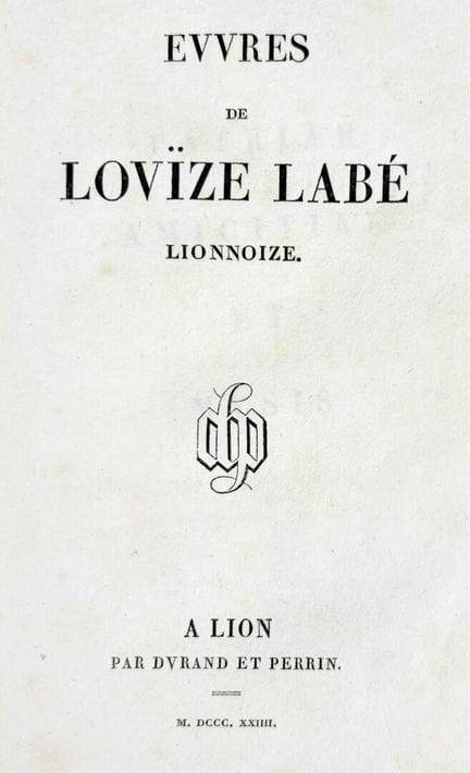 LABÉ (Louise). Obras de Lovïze Labé Lionnoize. Lyo