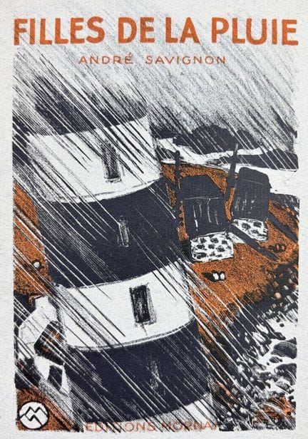 SAVIGNON (André). *Filles de la pluie*. Scenes fro