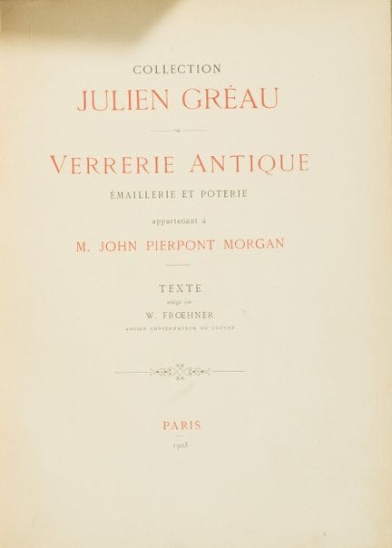 Julien Gréau Collection. Antique Glassware. Text v
