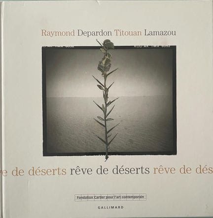 FOTOGRAFÍAS,
«Rêve de déserts», Raymond DEPARDON, 