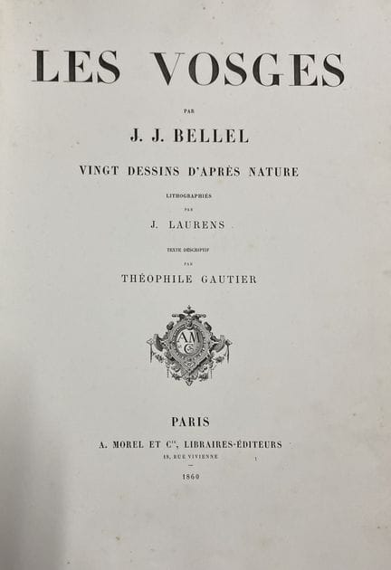 DIE VOGESEN – BELLEL
Ein Band mit 18 Tafeln, 1860,
