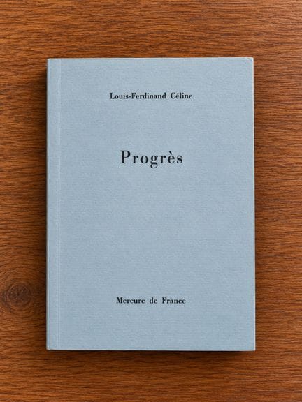 CELINE Louis-Ferdinand : Progrès. Mercure de Franc