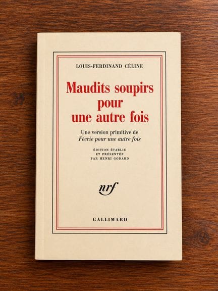 CELINE Louis-Ferdinand : Maudits soupirs pour une 