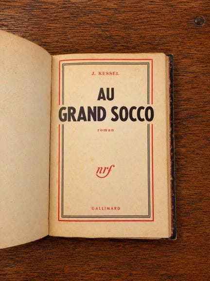 KESSEL Joseph : Au grand Socco. Gallimard Paris 19