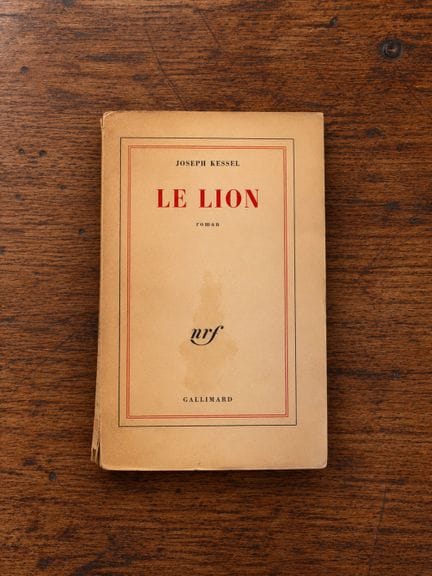 KESSEL Joseph : Le lion. Gallimard Paris 1958. E.O