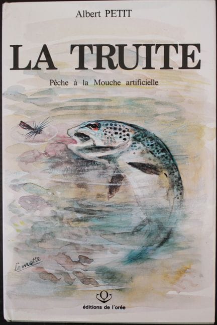 PETIT (G.-Albert). The River Trout. Fly Fishing wi