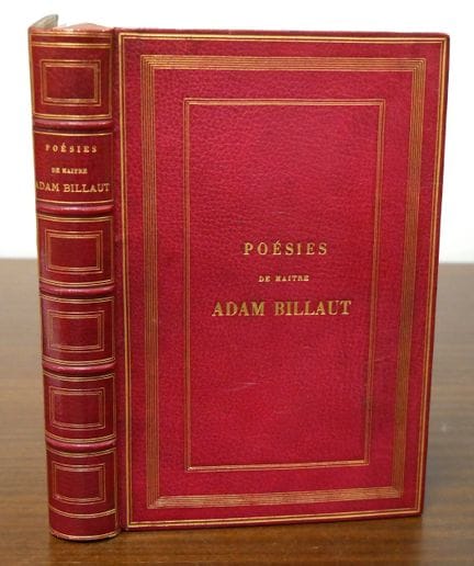BILLAUT (Maître Adam). Poems by Maître Adam Billau