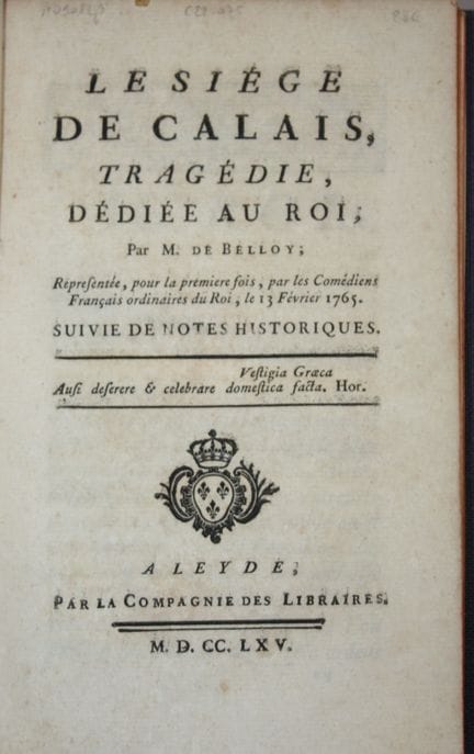 BELLOY (Pierre Laurent de).Le Siège de Calais》，悲剧，